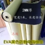 Keo xốp EVA chống tĩnh điện niêm phong chống sốc Băng xốp một mặt dày 2mm * rộng 1M * dài 2,8 mét một mảnh băng keo nhiệt 3m