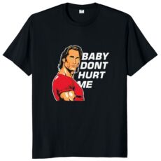 电竞t恤 baby don't hurt me t-shirt