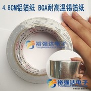 4,8CM nhôm lá băng BGA nhiệt độ cao chịu nhiệt giấy băng cách nhiệt mui xe bẫy băng vá nồi tin lá - Băng keo